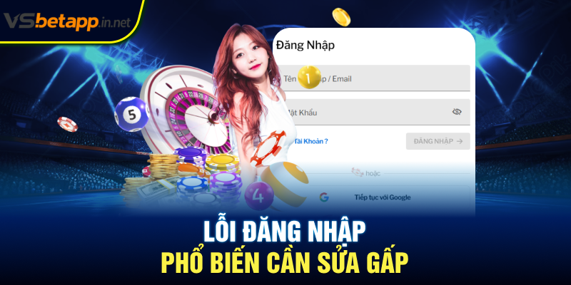 Lỗi đăng nhập phổ biến cần sửa gấp